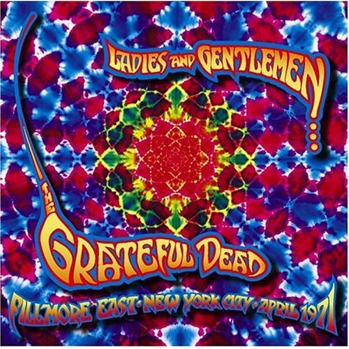 Ladies and Gentlemen... the Grateful Dead